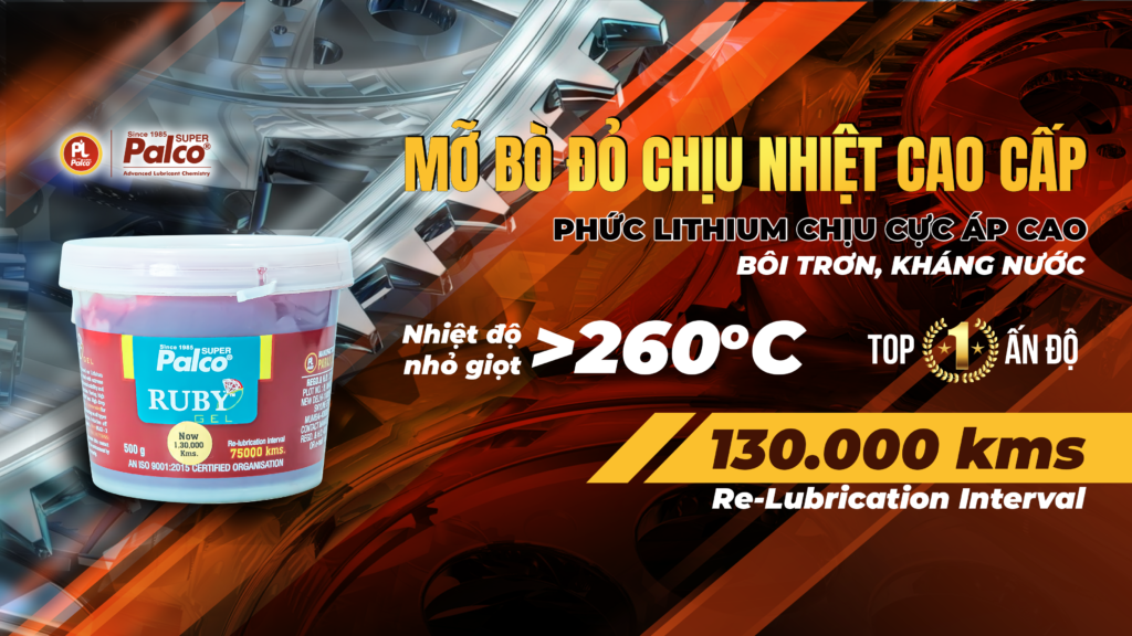 Mỡ bò chịu nhiệt, chịu cực áp cao cấp Palco Ruby Gel nhập khẩu Ấn Độ