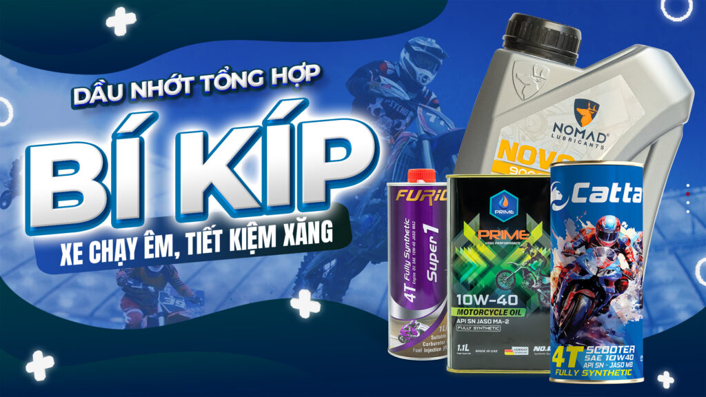 Dầu Nhớt Tổng Hợp: "Bí Kíp" Giúp Xe Chạy Êm